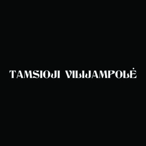 PRIVATUS RENGINYS | TAMSIOJI VILIJAMPOLĖ